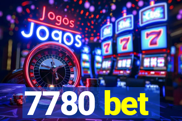 7780 bet